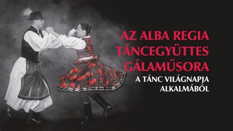 Gálaműsorral készül a Tánc Világnapjára az Alba Regia Táncegyüttes